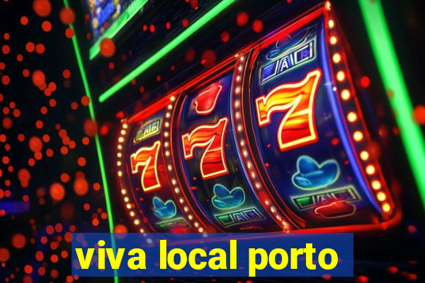 viva local porto